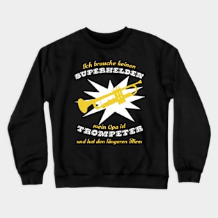 Superheldtrompetenopa Crewneck Sweatshirt